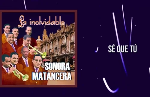 Se Que Tu | Justo Betancourt & Elliot Romero & La Sonora Matancera Lyrics