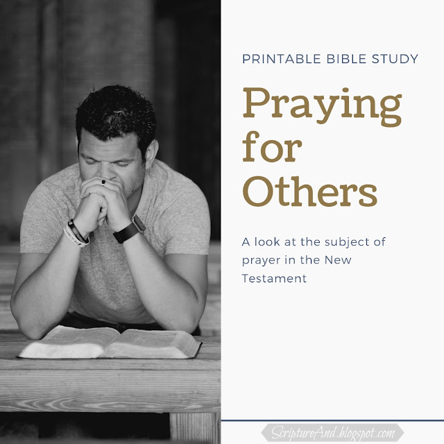 A free printable Bible study on praying for others | scriptureand.blogspot.com