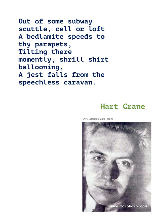 Hart Crane Quotes, Hart Crane Poems, Hart Crane Poet, Hart Crane Books Quotes, Hart Crane Writings