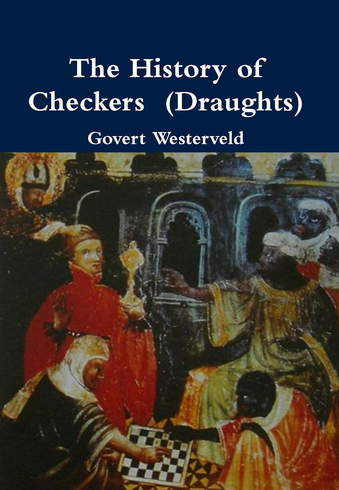 History of Checkers History of Draughts / Checkers