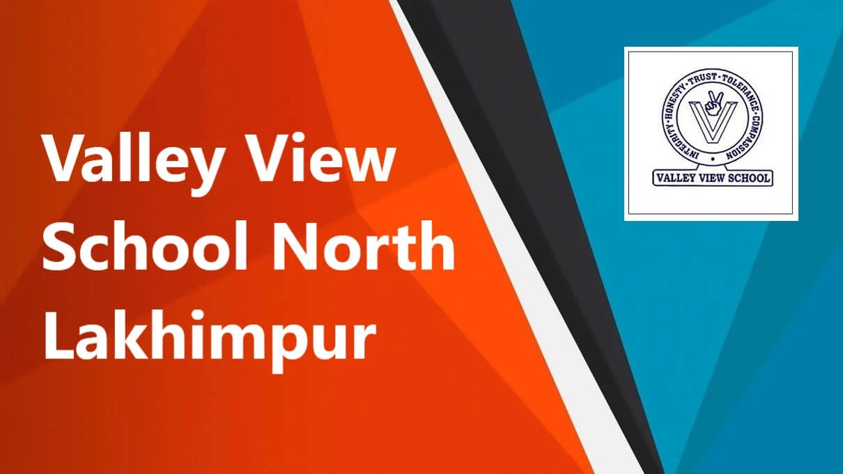 valley-view-school-north-lakhimpur-recruitment