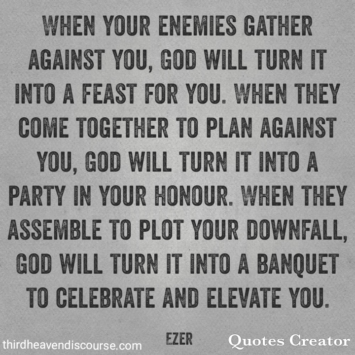 God Will Expose Your Enemies Quotes See What Happens When Your Enemies Gather