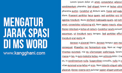  Untuk mendapat hasil ketikan yang rapih Cara Mengatur Jarak Spasi Antar Baris dan Paragraf di MS Word