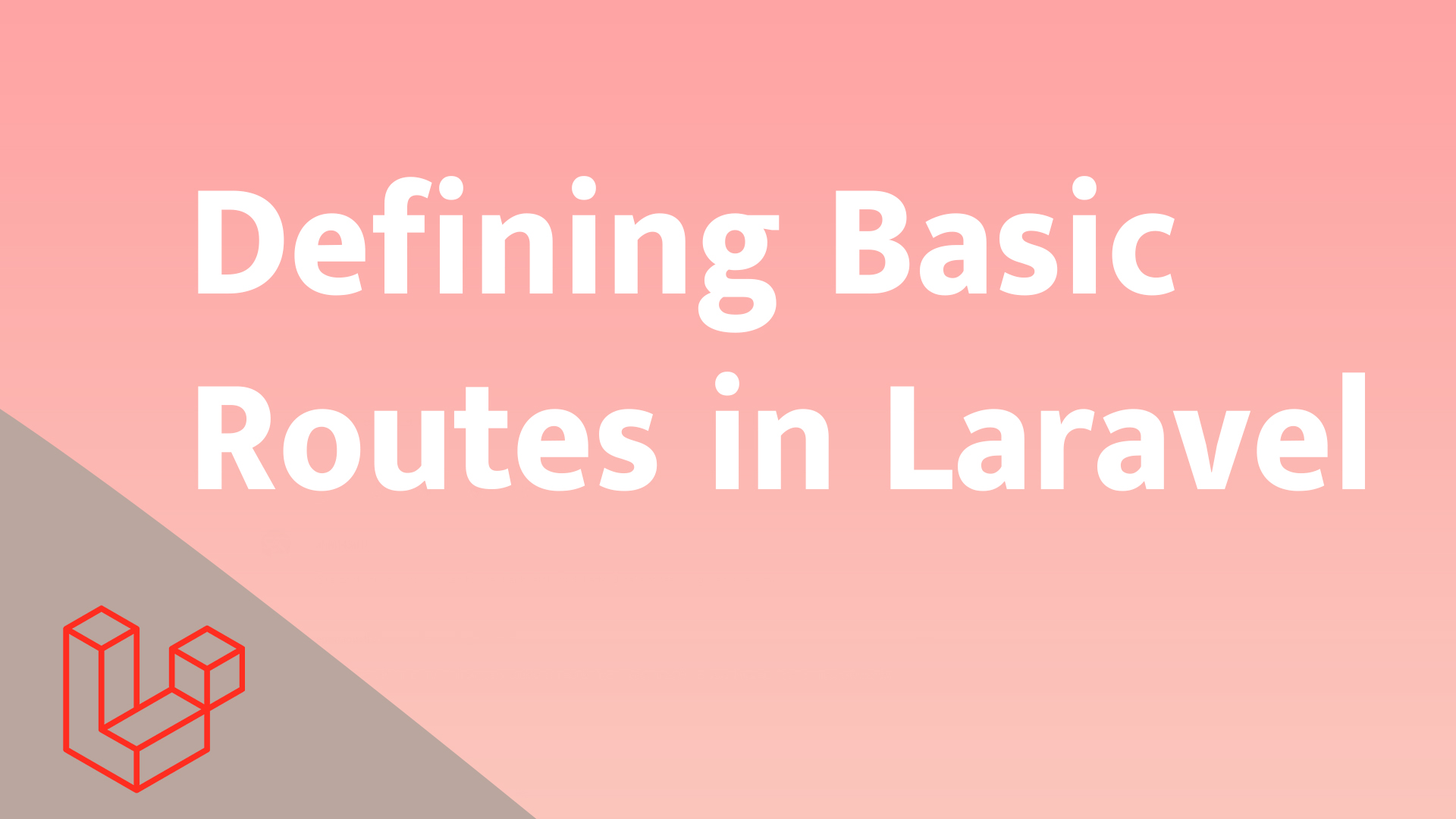 Defining Basic Routes in Laravel