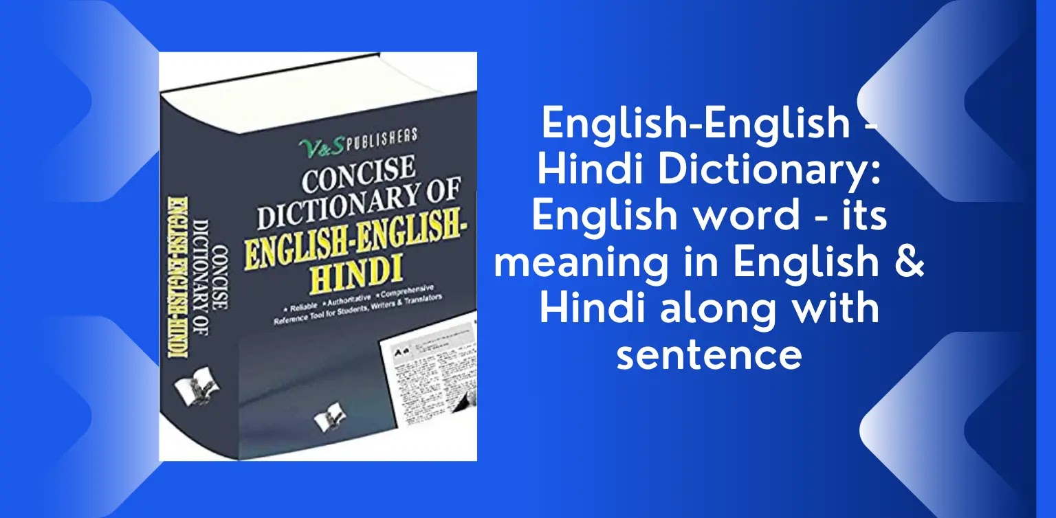English-English - Hindi Dictionary: English word - its meaning in English & Hindi along with sentence