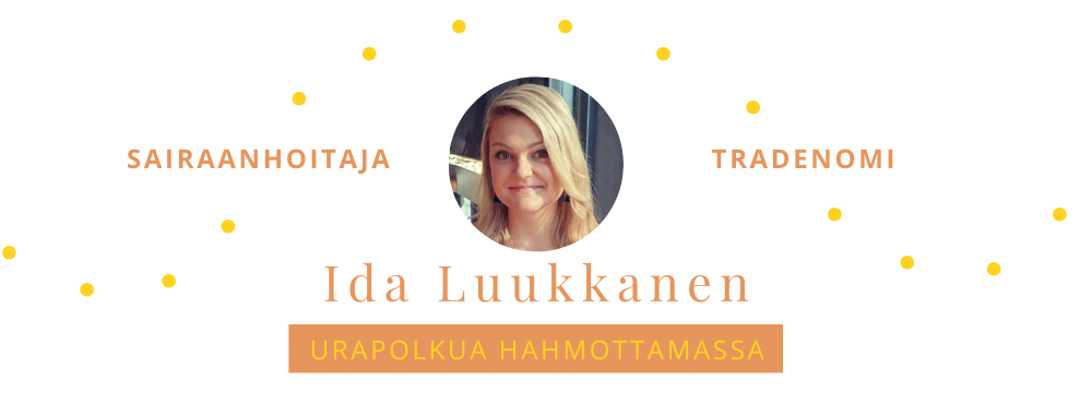 Tradenomi / sairaanhoitaja -urapolkua hahmottamassa