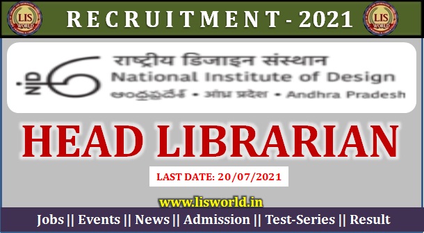 Recruitment for Head Librarian at National Institute of Design (NID) , Andhra Pradesh : Last date : 20/07/2021