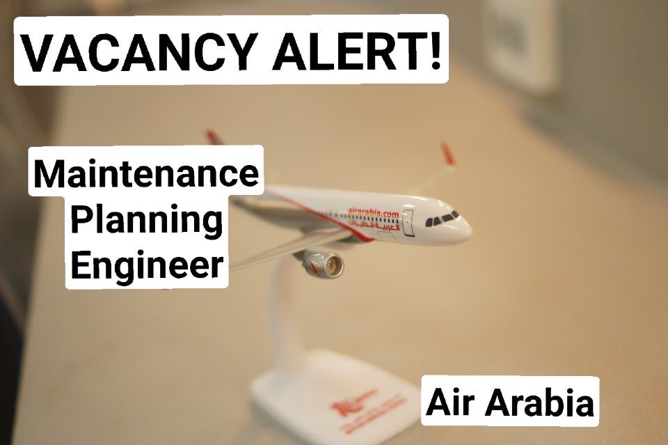 Maintenance Planning Engineer vacancy in Air Arabia Airline job
