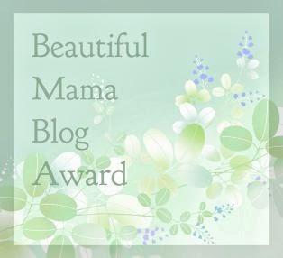 Beautiful Mama Blog Award