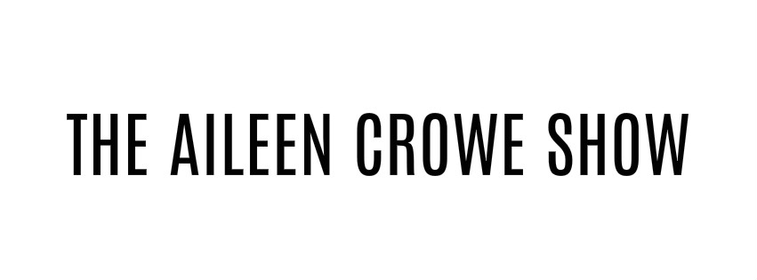 THE AILEEN CROWE SHOW