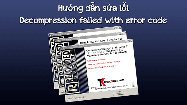 Hướng dẫn sửa lỗi Decompression failed with error code