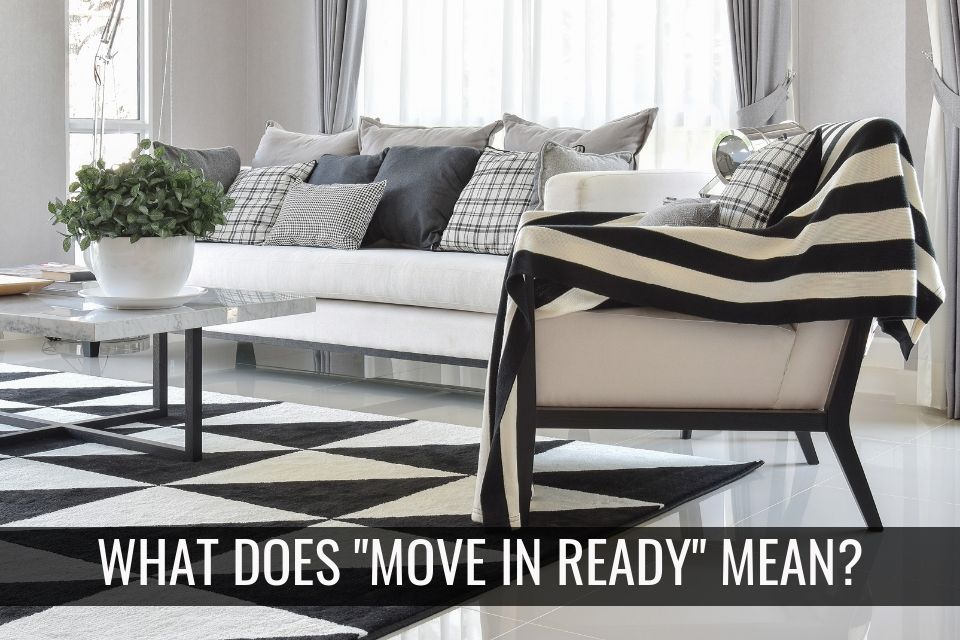 What Does "MoveIn Ready" Really Mean?