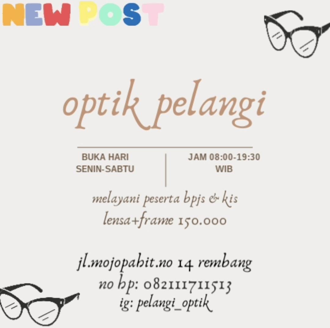 Optik Pelangi Rembang Melayani BPJS Dan KIS Buka Senin - Sabtu Jam 08.00 - 19.30 Optik Pelangi Rembang Melayani BPJS Dan KIS Buka Senin - Sabtu Jam 08.00 - 19.30