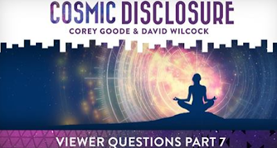 33 Hours Free Viewing Left: Viewer Questions Part 7 ~ Cosmic Disclosure with David Wilcock and Corey Goode  Cd