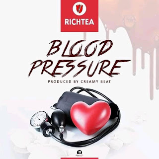 Richtea-Blood Pressure(Produce by creamy beatz)