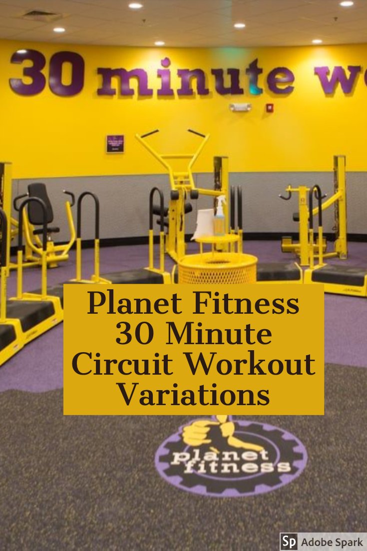Planet Fitness 30 Minute Circuit Workout Variations