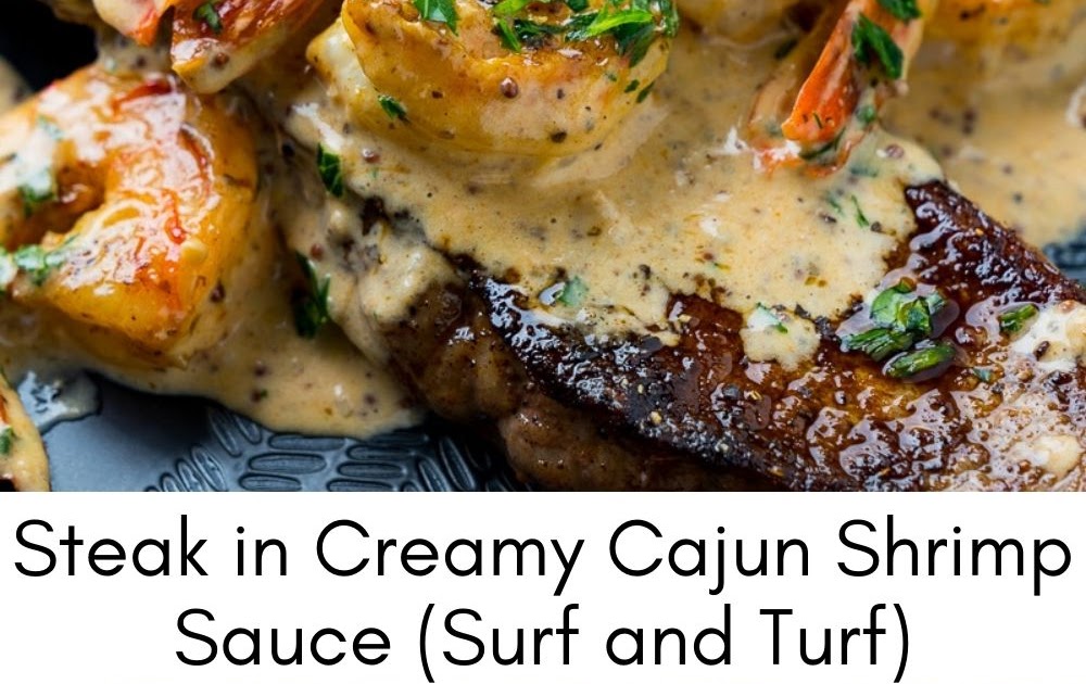 Steak in Creamy Cajun Shrimp Sauce (Surf and Turf) yanny bakes