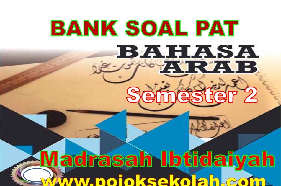 soal uts bahasa arab kelas 4 semester 2 kurikulum 2013 soal uts bahasa arab kelas 4 semester 2 kurikulum 2013