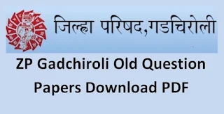 ZP Gadchiroli Old Question Papers Download – Shikshan Sevak