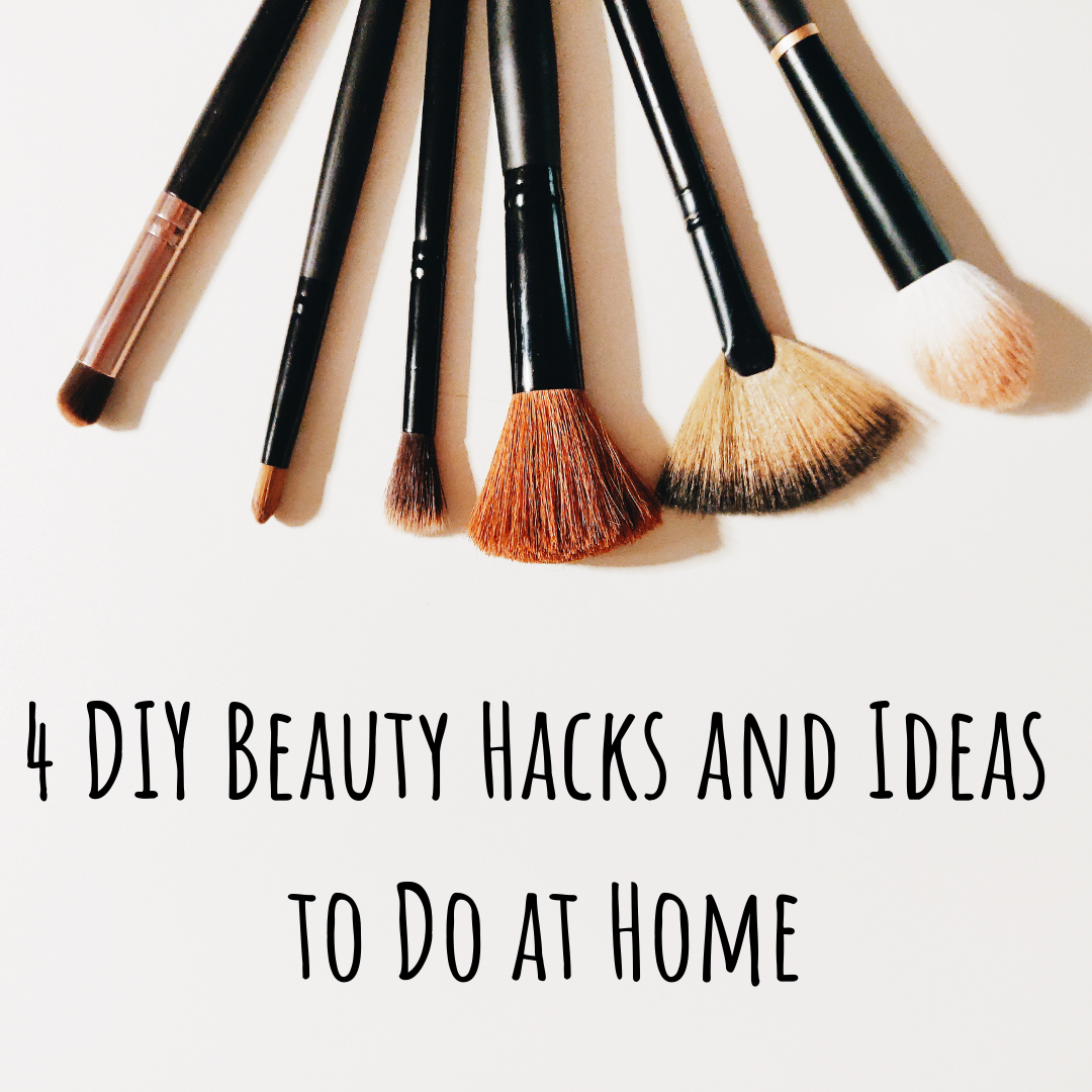 4 DIY Beauty Hacks and Ideas to Do at Home |Keeping it Real