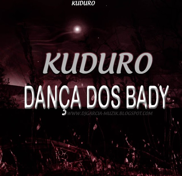 Dança Dos Bady - Nayo Crazy "Kuduro" (Download Free)