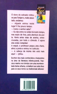 O sótão da múmia | Francisco Marins | Editora: Saraiva | São Paulo-SP | Coleção: Jabuti | Segmento: Aventura | 1998 | ISBN: 85-02-02645-3 | Ilustrações: Sérgio Palmiro |