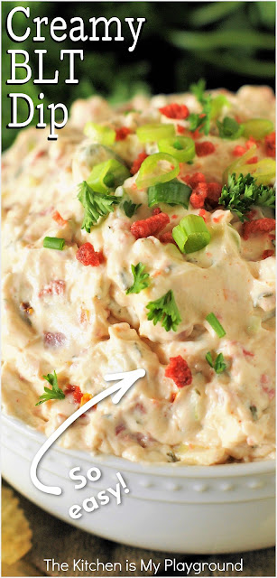 BLT Dip ~ This easy, creamy BLT Dip is loaded with great bacon & BLT flavor. It's just perfect for dipping those good-old potato chips!  www.thekitchenismyplayground.com