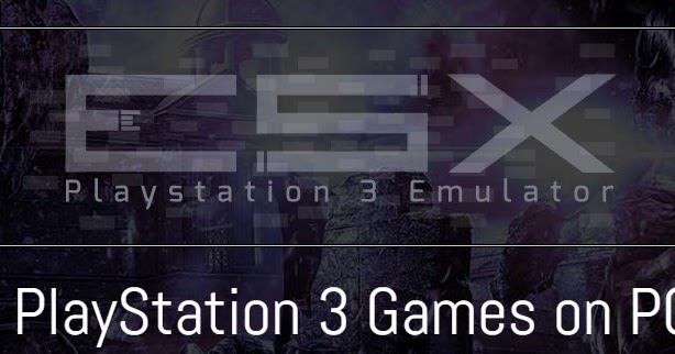 esx ps3 emulator for pc free download