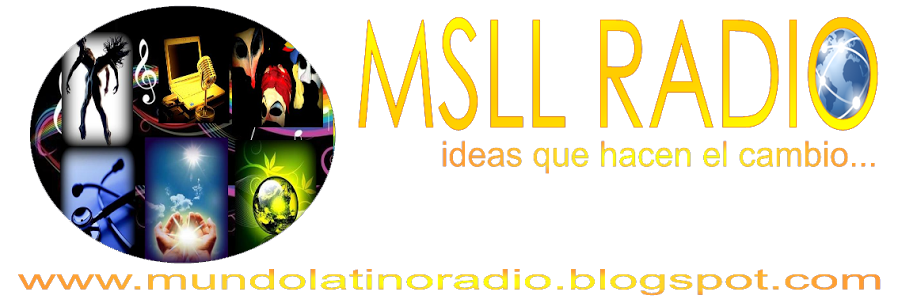 MSLL RADIO: Ecología, Desarrollo, Relajación y Entretenimiento