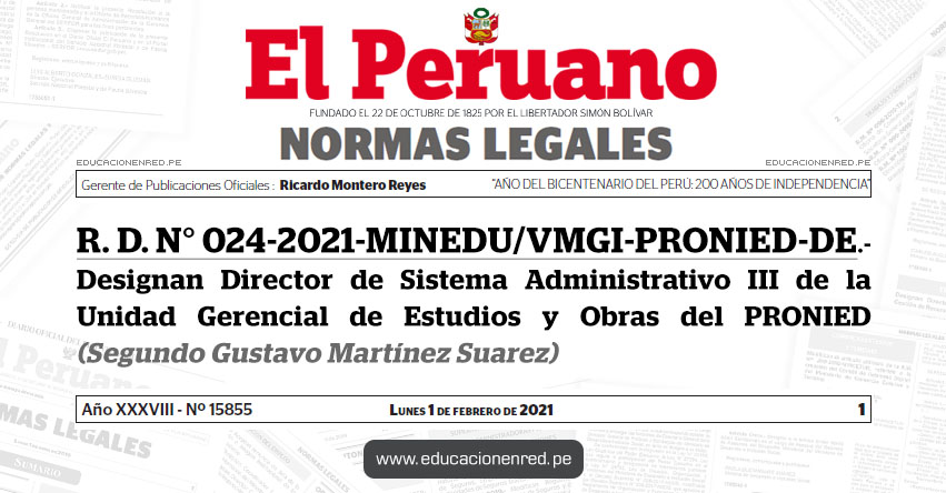 R. D. N° 024-2021-MINEDU/VMGI-PRONIED-DE.- Designan Director de Sistema Administrativo III de la Unidad Gerencial de Estudios y Obras del PRONIED (Segundo Gustavo Martínez Suarez) R. D. N° 024-2021-MINEDU/VMGI-PRONIED-DE.- Designan Director de Sistema Administrativo III de la Unidad Gerencial de Estudios y Obras del PRONIED (Segundo Gustavo Martínez Suarez)
