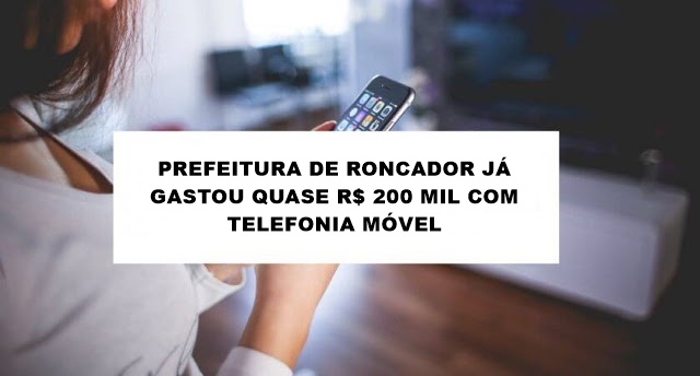 Gestão Doutora Marília já gastou quase R$ 200 mil com telefonia móvel