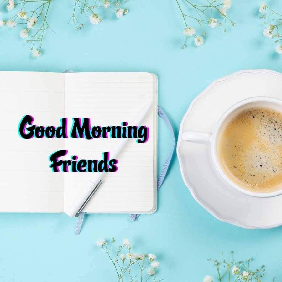 friends good morning images