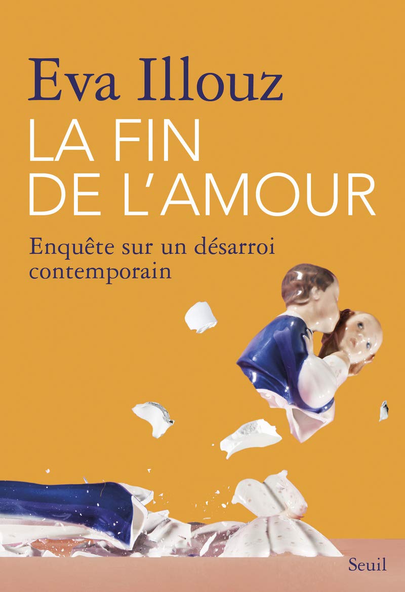 Eva Illouz La Fin De L Amour EL ALFILER LITERARIO
