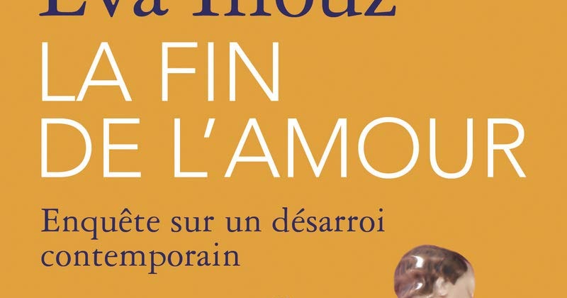 La Fin De L Amour Eva Illouz EL ALFILER LITERARIO: LA FIN DE L' AMOUR, DE EVA ILLOUZ