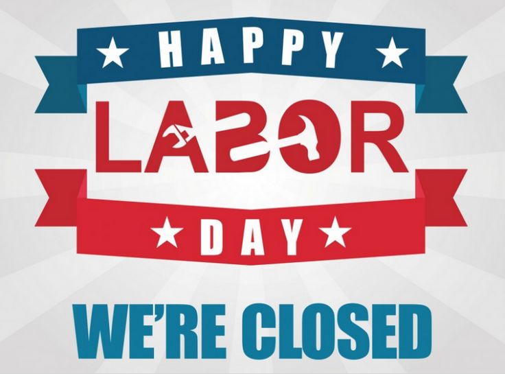 HAPPY LABOR DAY.. ENJOY THE DAY OFF!