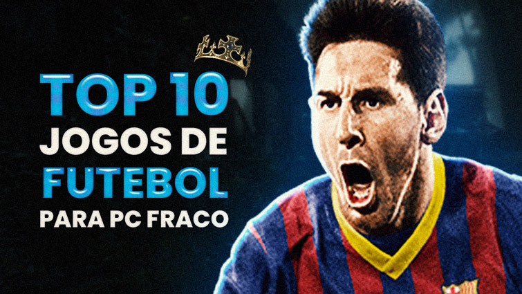 Os 10 melhores JOGOS de FUTEBOL para PC FRACO ⚽ (ATUALIZADO