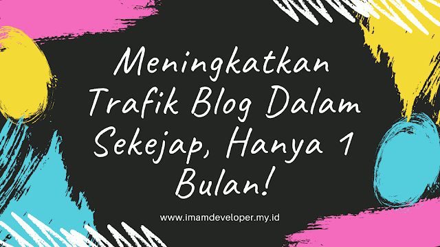 Meningkatkan Trafik Blog Dalam Sekejap