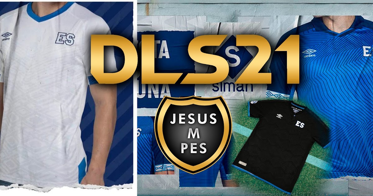 DLS 21 Kits El Salvador 2019