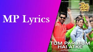 Tum Par Hum Hai Atke Lyrics Neha Kakkar & Mika Singh 