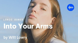 Witt Lowry Into Your Arms Lyrics -