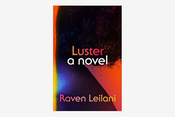 Luster: A Novel