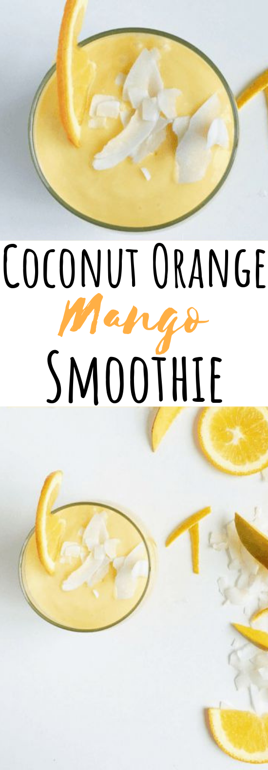 Coconut, Orange & Mango Smoothie #drinks #smoothies