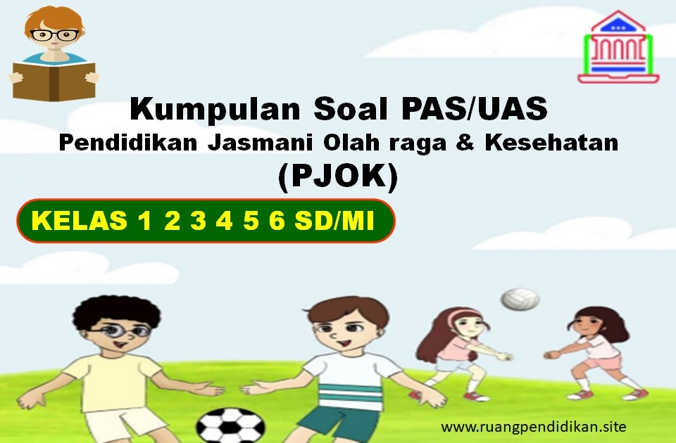Kunci Jawaban Pjok Kelas 4 Kurikulum 2013 2021 Download File Guru