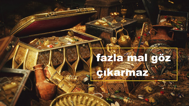 fazla mal göz çıkarmaz