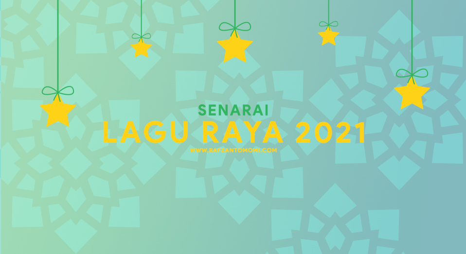 Senarai Lagu Raya 2021 Rafzantomomi