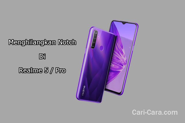 cara menghilangkan notch di realme 5