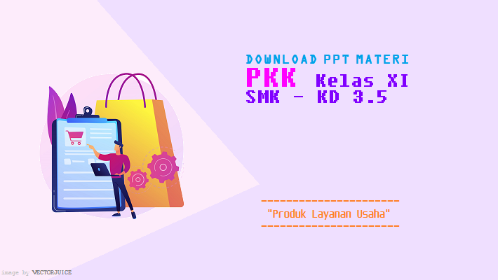 Download PPT Materi PKK Kelas XI SMK AKL KD 3.5 Produk