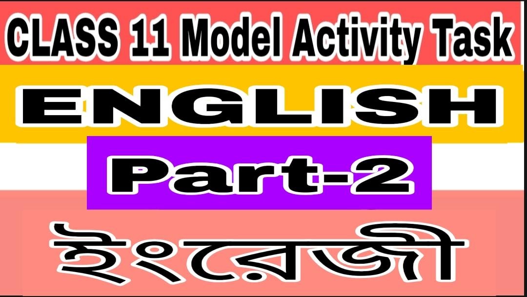 Model Activity Task Class 11 English Part 2 Model Activity Task Class 11 English Part 2