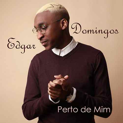 Edgar Domingos - Perto de Mim "Zouk" (Download Free)