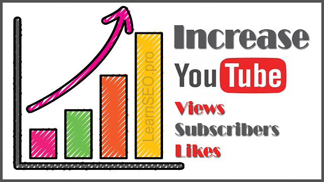 Increase YouTube Views Subscribers
